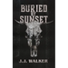 Buried By Sunset: A supernatural small-town horror set in the desert.