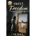Sweet Freedom Whispered In My Ear