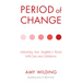 Period of Change: Welcoming Your Daughter's Period with Care and Confidence