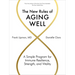 The New Rules of Aging Well: A Simple Program for Immune Resilience, Strength, and Vitality