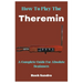 How To Play The Theremin: A Complete Guide For Absolute Beginners