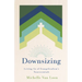 Downsizing: Letting Go of Evangelicalism's Nonessentials