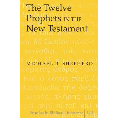 The Twelve Prophets in the New Testament