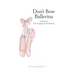 Don't Bow Ballerina: A Tale on The Fragility of Perfection