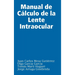 Manual de Cálculo de la Lente Intraocular