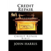 Credit Repair: Credit Repair Bible