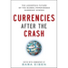 Currencies After the Crash: The Uncertain Future of the Global Paper-Based Currency System