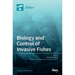 Biology and Control of Invasive Fishes