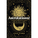 Astrolations!: A Unique Astrological Guide for You and All Your Relationships