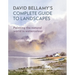 David Bellamy's Complete Guide to Landscapes: Painting the Natural World in Watercolour