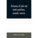 Dictionary of Latin and Greek quotations, proverbs, maxims, and mottos, classical and mediaeval, including law terms and phrases