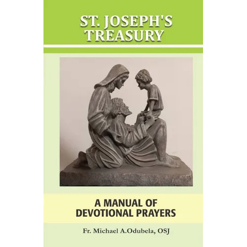 St. Joseph's Treasury: A Manual of Devotional Prayers