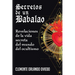 Secretos de un Babalao: Revelaciones de la Vida Secreta Del Mundo Del Ocultismo
