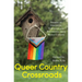 Queer Country Crossroads: Stories of Strength, Struggle, and Belonging from Rural Canada