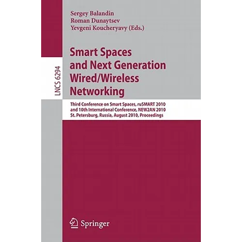 Smart Spaces and Next Generation Wired/Wireless Networking: Third Conference on Smart Spaces, ruSMART 2010 and 10th International Conference, NEW2AN 2