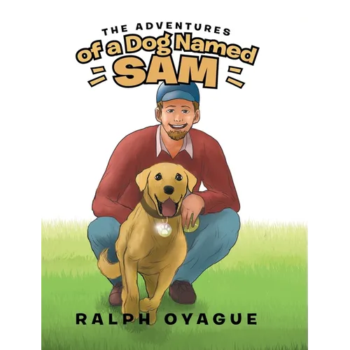 The Adventures of a Dog Named Sam
