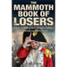 The Mammoth Book of Losers