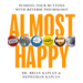 Almost Happy: Pushing Your Buttons with Reverse Psychology