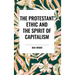 The Protestant Ethic and the Spirit of Capitalism