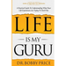 Life Is My Guru: A Practical Guide to Understanding What Your Life Experiences Are Trying to Teach You