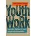 Youth Work: Improving the Lives of Young People and Communities
