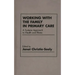 Working with the Family in Primary Care: A Systems Approach to Health and Illness