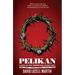Pelikan: Love, Redemption & Felony Theft