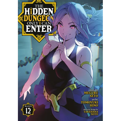 The Hidden Dungeon Only I Can Enter (Manga) Vol. 12
