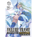 Failure Frame: I Became the Strongest and Annihilated Everything with Low-Level Spells (Light Novel) Vol. 11