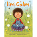 I'm Calm: A book to help kids overcome anxiety and stressful situations