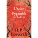 Under the Pyramids (Fantasy and Horror Classics); With a Dedication by George Henry Weiss