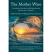 The Mother Wave:: Theorizing, Enacting, and Representing Matricentric Feminism
