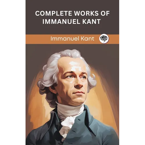 Complete Works of Immanuel Kant (Grapevine edition)