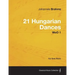 21 Hungarian Dances - For Solo Piano WoO 1