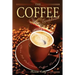 The Coffee Cookbook: Over 30 Delicious Coffee Recipes