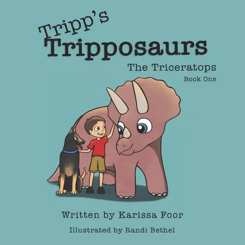 Tripp's Tripposaurs-The Triceratops Book 1: Tripp's Tripposaurs