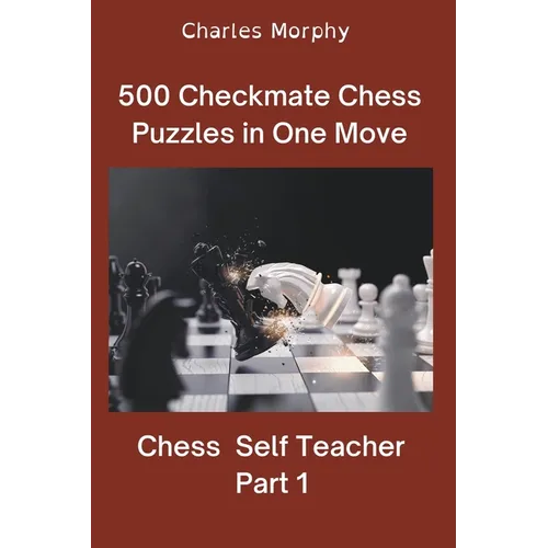 500 Checkmate Chess Puzzles in One Move, Part 1