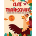 Cute Thanksgiving Coloring Book for Toddler Girls and Boys: A Collection of Fun and Easy 50 Thanksgiving Coloring Pages for Kids