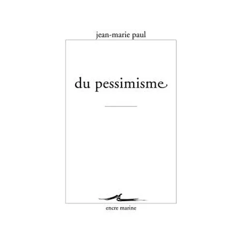 Du Pessimisme