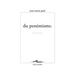 Du Pessimisme