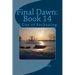 Final Dawn: Book 14: A Day of Reckoning