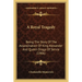 A Royal Tragedy: Being The Story Of The Assassination Of King Alexander And Queen Draga Of Servia (1906)