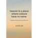 Heaven Is a Place Where Colours Have No Name: Between the Named and the Felt