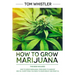 How to Grow Marijuana: 2 Manuscripts - How to Grow Marijuana: From Seed to Harvest - Complete Step by Step Guide for Beginners & CBD Hemp Oil: The Com