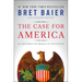 The Case for America: An Argument on Behalf of Our Nation