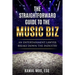 The Straightforward Guide to the Music Biz: An Entertainment Lawyer Breaks Down the Industry