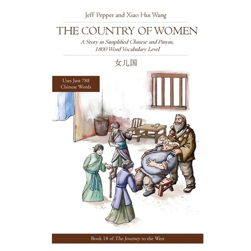 The Country of Women: A Story in Simplified Chinese and Pinyin, 1800 Word Vocabulary Level