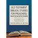 Old Testament Biblical Studies for Preachers: Selected in Depth Studies: 2Nd Edition Merging Old Testament History and Biblical Hermeneutics