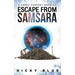 Escape From Samsara