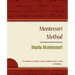 Montessori Method - Maria Montessori